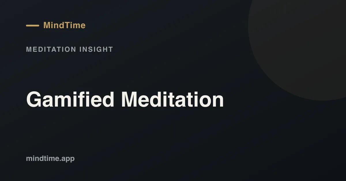 Gamified Meditation: How Streaks, Levels, and Rewards Keep You Going