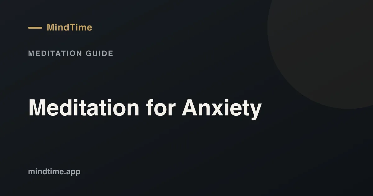 Meditation for Anxiety: How to Calm a Racing Mind