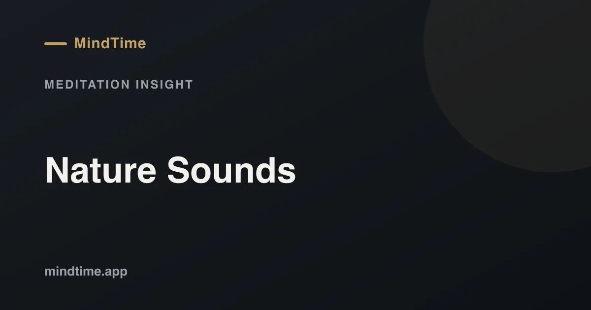 Nature Sounds for Meditation and Relaxation